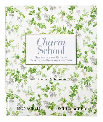 Charm School: The Schumacher Guide to Traditional Decorating for Today