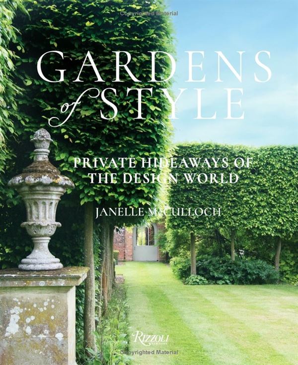 Gardens of Style: Private Hideaways of the Design World
